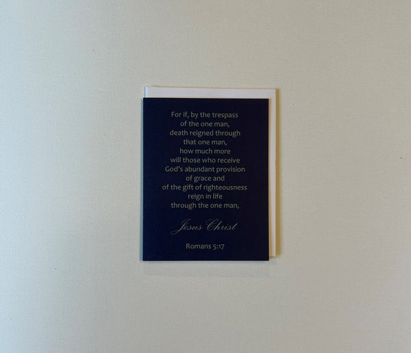 Christian Bible Verse Christmas Card proclaiming the hope Jesus Christ has brought to the world in his birth, life, death, and resurrection. 4.25 x 5.5 inch Christmas Greeting Card featuring Romans 5:17 from the New International Version of the Holy Bible, printed on Neenah Royal Sundance Cover (felt finish). Blank in the middle, additional devotional thought on the back, white envelope. Only available for sale in the United States.