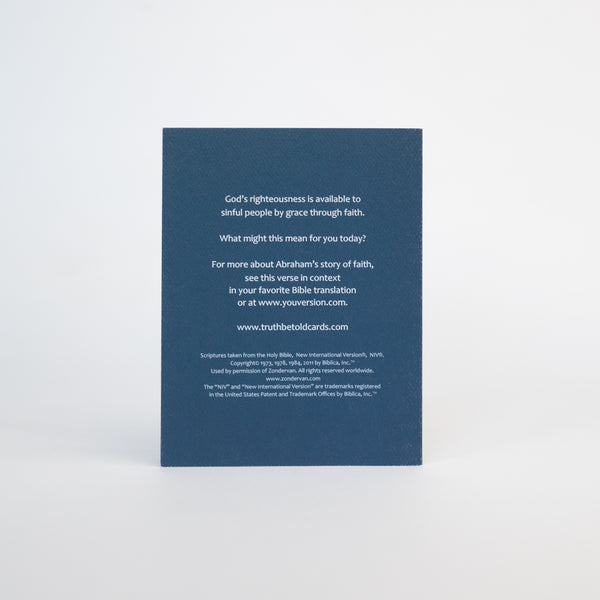 Christian encouragement bible verse greeting card featuring Genesis 15:6. This card invites readers to greater faith as they read the scripture in context in the Bible. Inspirational greeting cards based on scripture offer solid hope to friends and family who are struggling.