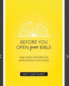 Before You Open Your Bible by Matt Smethurst