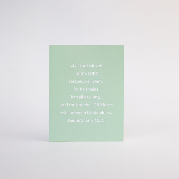 Christian encouragement bible verse greeting card featuring Deuteronomy 33:12. This card invites readers to greater faith as they read the scripture in context in the Bible. Inspirational greeting cards based on scripture offer solid hope to friends and family who are struggling.