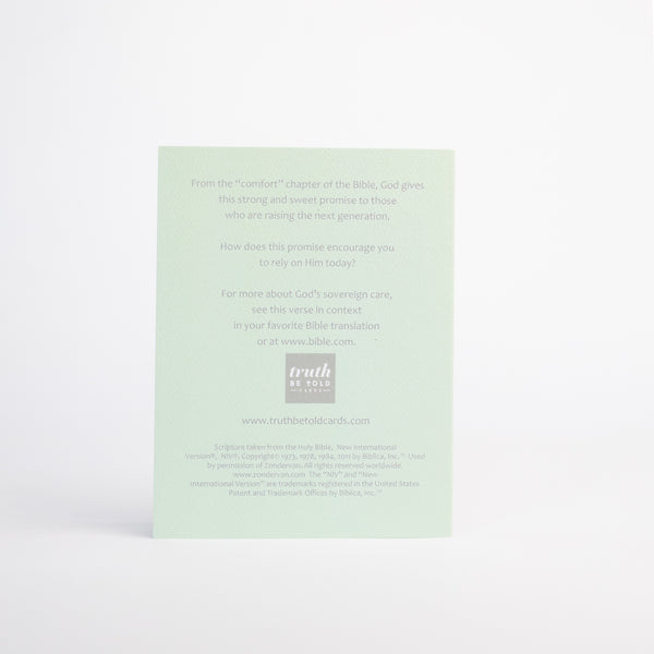 4.25 x 5.5 inch Christian Bible verse greeting card featuring Isaiah 40:11 from the New International Version of the Holy Bible printed on Neenah Royal Sundance Cover (felt finish). Blank in the middle, additional devotional thought on the back, white envelope.