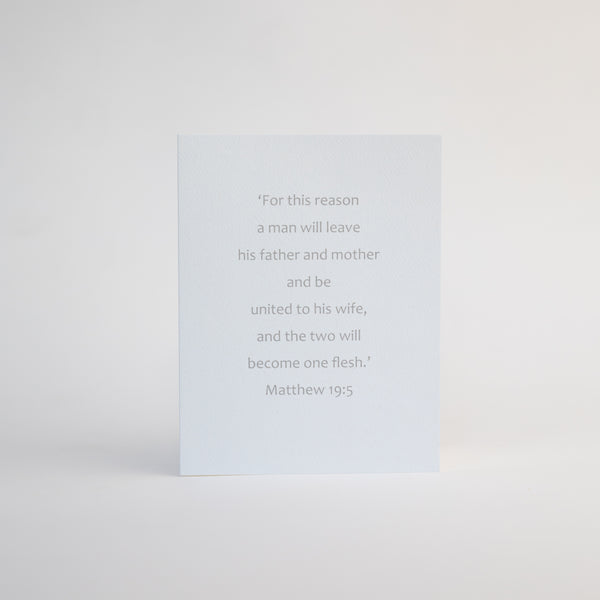 4.25 x 5.5 inch Christian Bible verse greeting card featuring Matthew 19:5 from the New International Version of the Holy Bible printed on Neenah Royal Sundance Cover (felt finish). Blank in the middle, additional devotional thought on the back, white envelope.